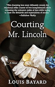 Courting Mr. Lincoln (Thorndike Press Large Print Core Series) by Louis Bayard