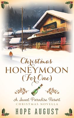 Christmas Honeymoon (For One) (Sweet Paradise Resort Christmas Book 1)