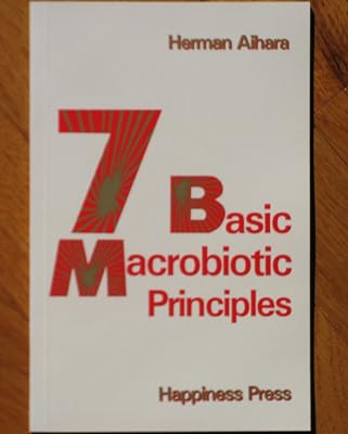 7 Basic MacRobiotics Principles
