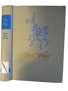 Her way: Biographies of women for young people by Mary-Ellen Siegel
