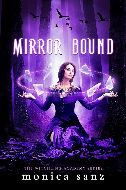 Mirror Bound (The Witchling Academy Book 2) by Monica Sanz