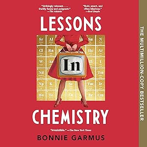 Lessons in Chemistry: A Novel by Bonnie Garmus