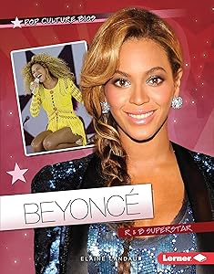 Beyoncé: R & B Superstar (Pop Culture Bios) by Elaine Landau