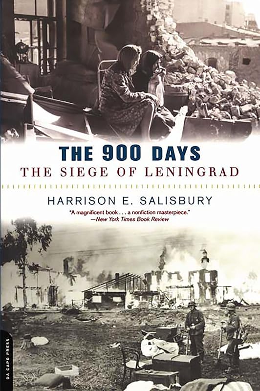 The 900 Days: The Siege Of Leningrad by Harrison E. Salisbury