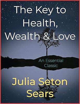 The Key to Health, Wealth & Love