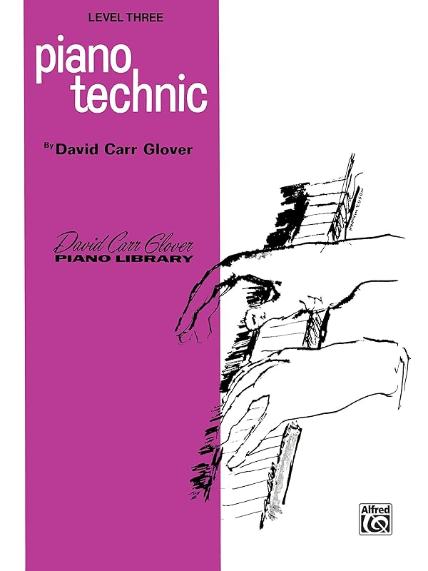 Piano Technic: Level 3 (David Carr Glover Piano Library) by David Carr Glover