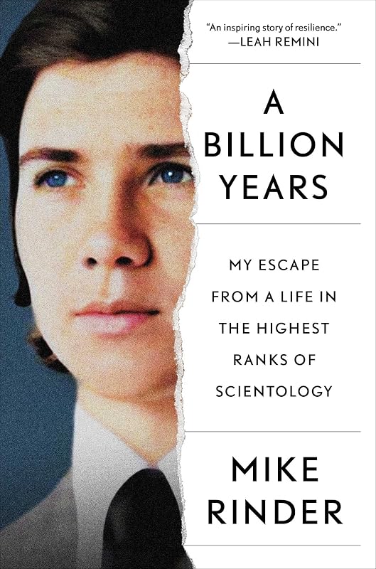 A Billion Years: My Escape From a Life in the Highest Ranks of Scientology by Mike Rinder