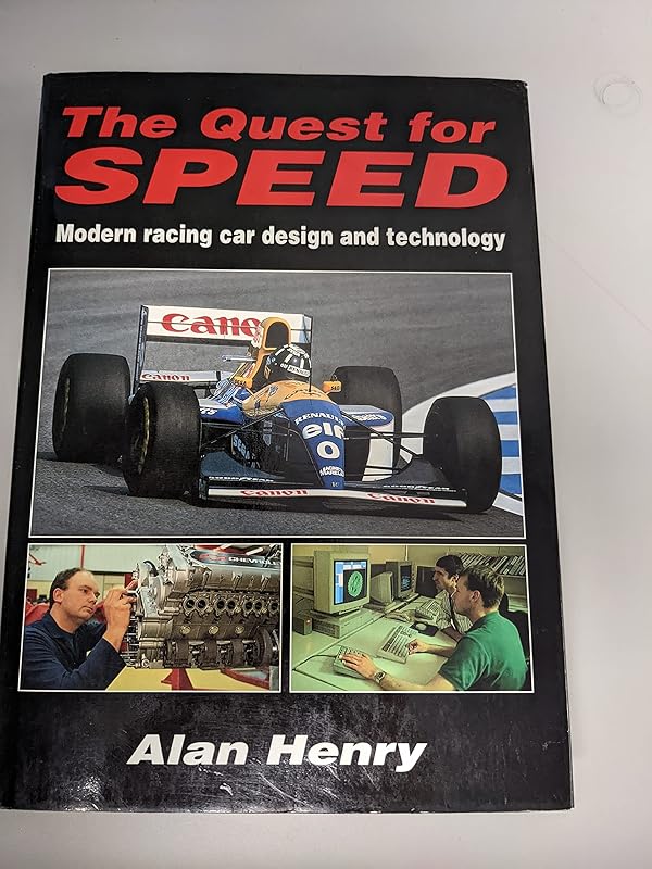 The Quest for Speed: Modern Racing Car Design and Technology by Alan Henry