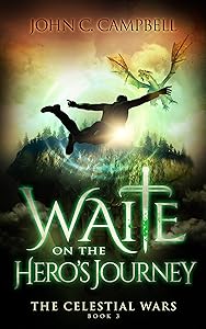 Waite on the Hero's Journey, The Celestial Wars — Episode 3: A Superheroes Supernatural Action Adventure Series