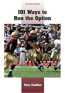 101 Ways to Run the Option by Tony DeMeo