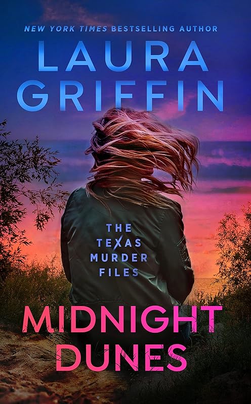 Midnight Dunes (The Texas Murder Files Book 3) by Laura Griffin