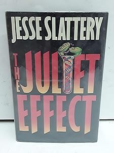 The Juliet Effect by Jesse Slattery