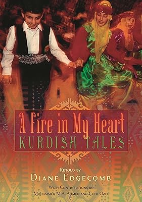 A Fire in My Heart: Kurdish Tales (World Folklore Series)