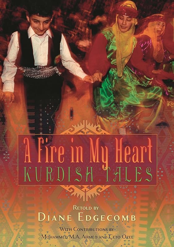A Fire in My Heart: Kurdish Tales (World Folklore Series) by Diane Edgecomb