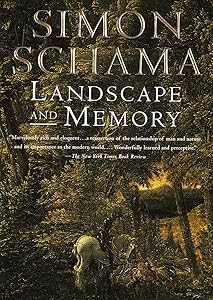 Landscape And Memory by Simon Schama