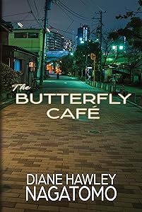 The Butterfly Café by Diane Hawley Nagatomo
