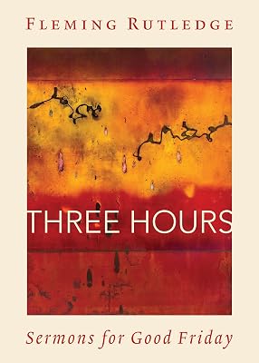 Three Hours: Sermons for Good Friday