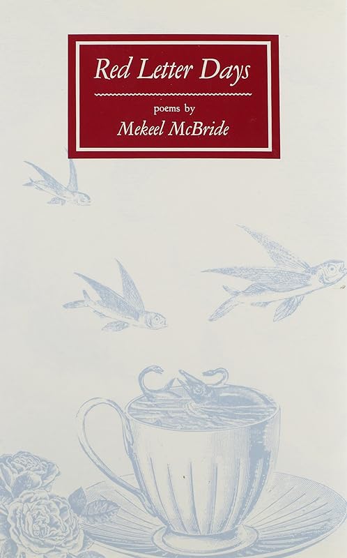 Red Letter Days (Carnegie-mellon Poetry) by Mekeel McBride