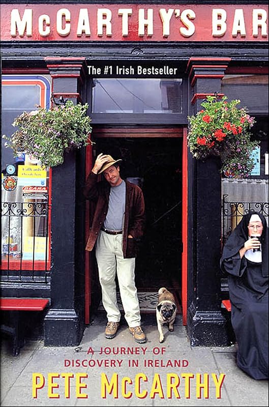 McCarthy's Bar: A Journey of Discovery in Ireland by Pete McCarthy