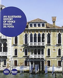 Illustrated history of Venice (An)
