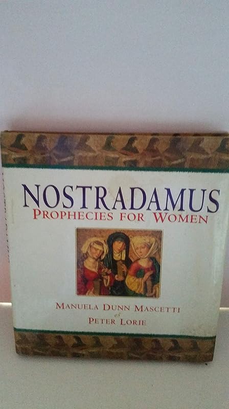 Nostradamus: Prophecies for Women by Peter Lorie