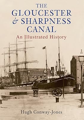 The Gloucester And Sharpness Canal Through Time