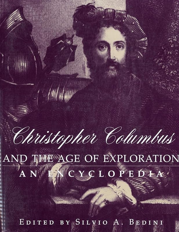 Christopher Columbus And The Age Of Exploration by Silvio A. Bedini