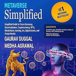 Metaverse Simplified: Simplified Guide for Understanding Future Economy - Metaverse, Blockchain, Cryptocurrency, NFT, Gaming, Art, Digital Assets by Gaurav Duggal