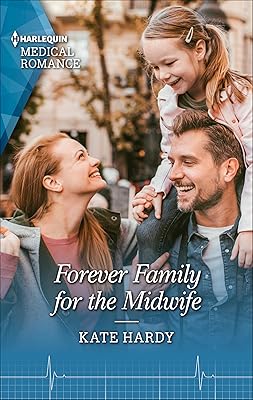 Forever Family for the Midwife (Harlequin Medical Romance Book 1145)