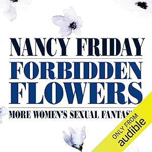 Forbidden Flowers: More Women's Sexual Fantasies