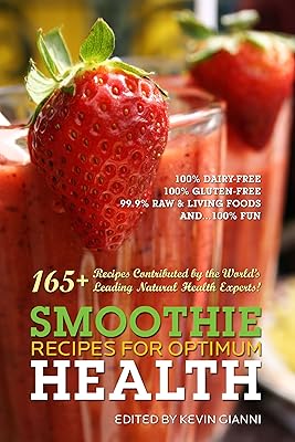 Smoothie Recipes for Optimum Health by Kevin Gianni (2009) Spiral-bound