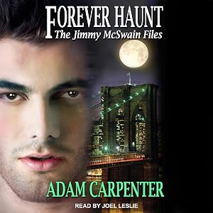 Forever Haunt: Jimmy McSwain Files Series, Book 5 by Adam Carpenter