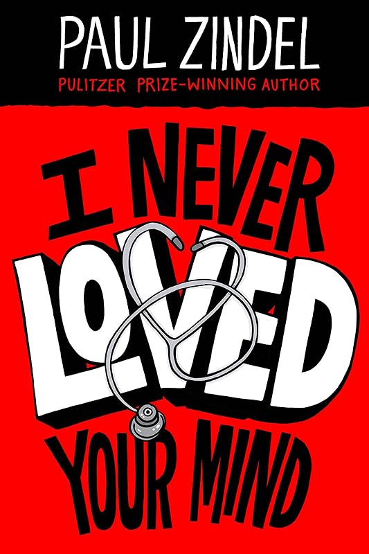 I Never Loved Your Mind (Paul Zindel Classic Novels) by Paul Zindel