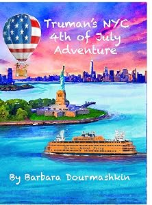 Truman's NYC 4th of July Adventure by Barbara Dourmashkin