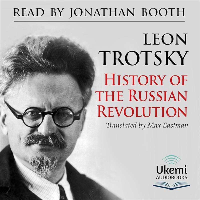 History of the Russian Revolution by Leon Trotsky