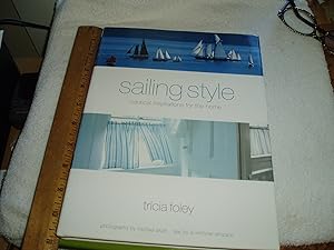 Sailing Style: Nautical Inspirations for the Home by Tricia Foley