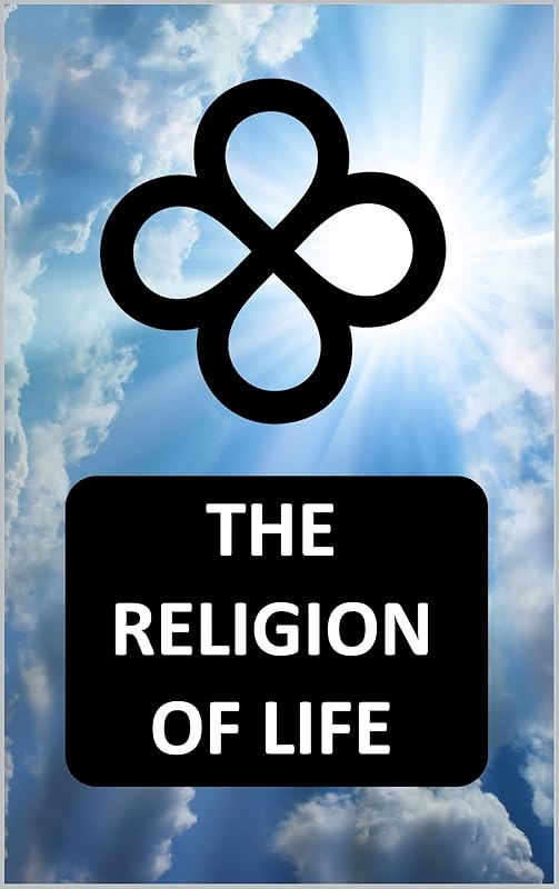 The Religion Of Life by Sergio Gentile