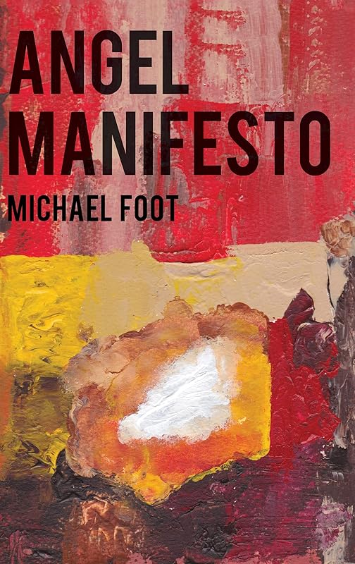 Angel Manifesto by Michael Foot