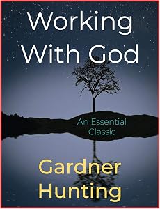 Working With God by Gardner Hunting