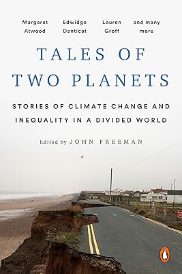 Tales of Two Planets: Stories of Climate Change and Inequality in a Divided World
