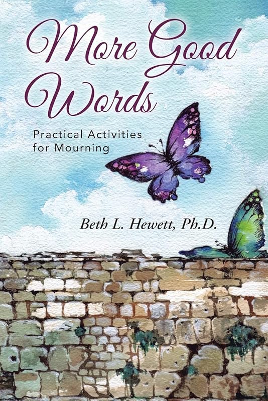 More Good Words: Practical Activities for Mourning by Beth L. Hewett