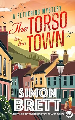 THE TORSO IN THE TOWN a gripping cozy murder mystery full of twists (The Fethering Mysteries Book 3)