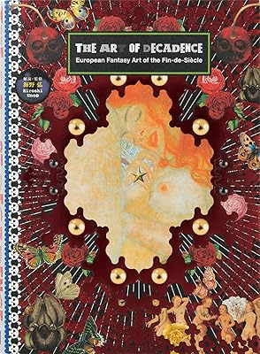 The Art of Decadence: European Fantasy Art of the Fin-de-Siècle (PIE × Hiroshi Unno Art Series) (Japanese Edition)