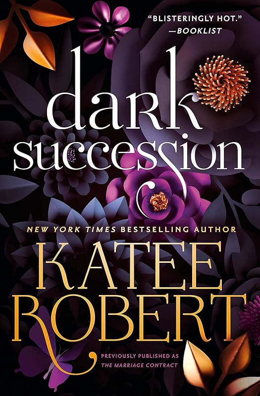 Dark Succession (previously published as The Marriage Contract) by Katee Robert