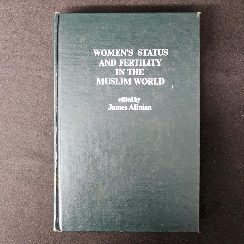 Women's status and fertility in the Muslim world by James Allman (ed)