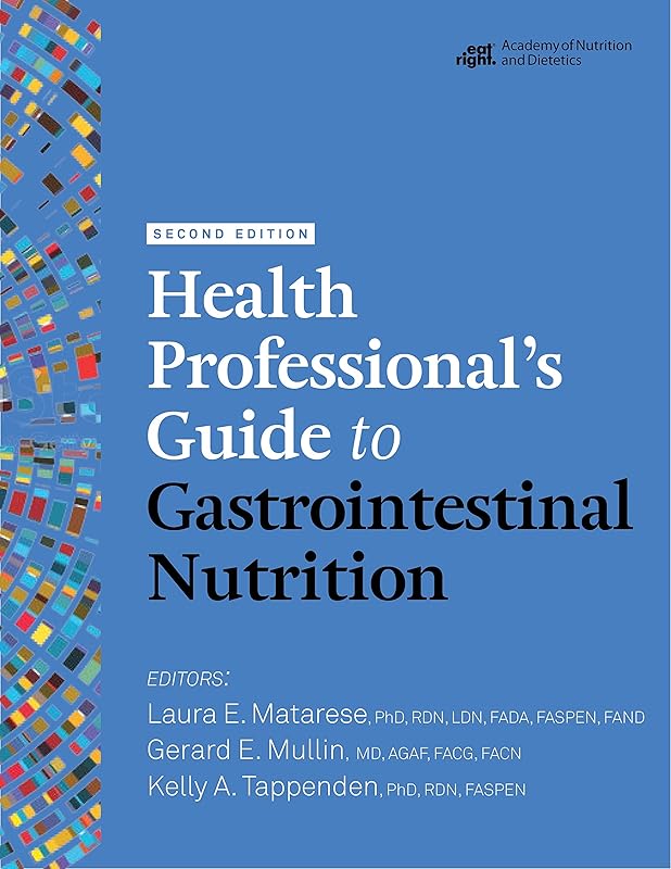 Health Professional's Guide to Gastrointestinal Nutrition, 2nd Ed. by Laura E. Matarese