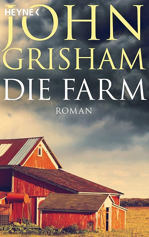 Die Farm: Roman by John Grisham
