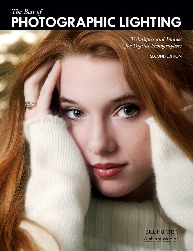 The Best of Photographic Lighting: Techniques and Images for Digital Photographers by Bill Hurter