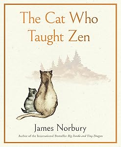 The Cat Who Taught Zen by James Norbury