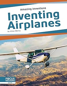 Inventing Airplanes (Amazing Inventions (Set of 8))